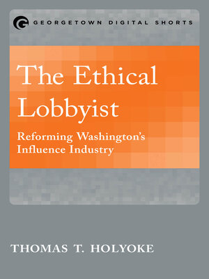 cover image of The Ethical Lobbyist